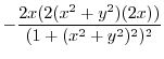 $\displaystyle -\frac{2x(2(x^2 + y^2)(2x))}{(1 + (x^2 +y^2)^2)^2}$