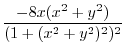 $\displaystyle \frac{ - 8x(x^2 + y^2)}{(1 + (x^2 + y^2)^2)^2}$