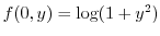 $f(0,y) = \log(1+y^2)$
