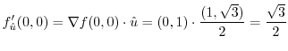 $\displaystyle f_{\hat u}'(0,0) = \nabla f(0,0) \cdot {\hat u} = (0,1)\cdot \frac{(1,\sqrt{3})}{2} = \frac{\sqrt{3}}{2}$