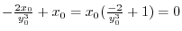 $-\frac{2x_{0}}{y_{0}^3} + x_{0} = x_{0}(\frac{-2}{y_{0}^3} + 1) = 0$