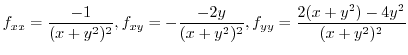 $\displaystyle f_{xx} = \frac{-1}{(x + y^2)^2}, f_{xy} = -\frac{-2y}{(x+y^2)^2}, f_{yy} = \frac{2(x+y^2)-4y^2}{(x+y^2)^2}$