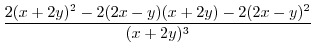 $\displaystyle \frac{2(x+2y)^2 -2(2x-y)(x+2y) -2(2x-y)^2}{(x+2y)^3}$