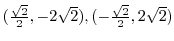 $(\frac{\sqrt{2}}{2}, -2\sqrt{2}), (-\frac{\sqrt{2}}{2}, 2\sqrt{2})$
