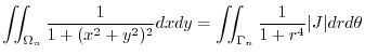 $\displaystyle \iint_{\Omega_{n}}\frac{1}{1 + (x^2 + y^2)^2}dxdy = \iint_{\Gamma_{n}}\frac{1}{1 + r^4}\vert J\vert dr d\theta$