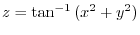 $\displaystyle{z = \tan^{-1}{(x^2 + y^2)}}$