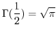 $\displaystyle{\Gamma(\frac{1}{2}) = \sqrt{\pi}}$
