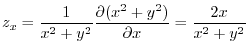 $\displaystyle z_{x} = \frac{1}{x^2 + y^2}\frac{\partial(x^2 + y^2)}{\partial x} = \frac{2x}{x^2 + y^2}$