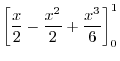 $\displaystyle \left[\frac{x}{2} - \frac{x^2}{2} + \frac{x^3}{6}\right]_{0}^{1}$