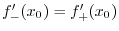 $\displaystyle \lim_{h \rightarrow 0} \frac{f(x_{0}+h) - f(x_{0})}{h} = A \ {\rm provided} A \neq \pm \infty$