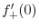 $f^{\prime}(0) = 1$