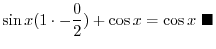 $\displaystyle 0 \leq \vert h\sin{\frac{1}{h}}\vert \leq \vert h\vert$