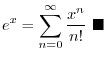 $\displaystyle P(x) = \sum_{k=0}^{n-1}\frac{1}{k!}x^k = 1 + x+ \frac{x^{2}}{2!} + \cdots + \frac{x^{n-1}}{(n-1)!} . $