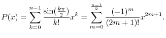 $\displaystyle{P(x) = \sum_{k=0}^{n-1}\frac{f^{(k)}(0)}{k!}x^k.}$