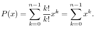 $\displaystyle{e^{x} = \sum_{n=0}^{\infty}\frac{1}{n!}x^n}, \ (-\infty < x < \infty)$