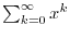 $\displaystyle{\log(1+x) = \sum_{n=0}^{\infty} (-1)^{n-1}\frac{x^{n}}{n}}, \ (-1 < x \leq 1))$