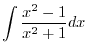 $\displaystyle{\int (\frac{\sin{x}}{\cos^{2}{x}} + \frac{1}{x})\:dx = \frac{\sin{x}}{\cos^{2}{x}} + \log{x} + c \ \ensuremath{\ \blacksquare}}$