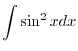 $\displaystyle{\int x^{\alpha} dx = \frac{x^{\alpha + 1}}{\alpha + 1} + c}$