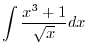 $\displaystyle{3. \ \int \frac{f'(x)}{f(x)}dx = \log\vert f(x)\vert + c}$