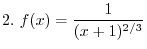 $y = 1 - \frac{1}{x+1}\ensuremath{\ \blacksquare}$