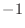 $\displaystyle{-1}$