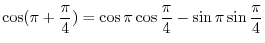 $\displaystyle \cos{\frac{5\pi}{4}}$