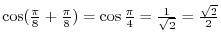 $\displaystyle{\cos(\frac{\pi}{8})}$