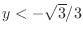 $y < -\sqrt{3}/3$