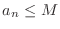 $a_{n} \leq M$