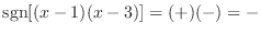 ${\rm sgn}[(x-1)(x-3)] = (+)(-) = -$