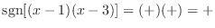 ${\rm sgn}[(x-1)(x-3)] = (+)(+) = +$