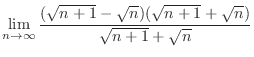 $\displaystyle \lim_{n \to \infty}\frac{(\sqrt{n+1} - \sqrt{n})(\sqrt{n+1} + \sqrt{n})}{\sqrt{n+1} + \sqrt{n}}$