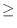 $\displaystyle \geq$