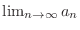 $\lim_{n \to \infty}a_{n}$