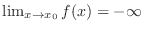 $\lim_{x \rightarrow x_{0}}f(x) = -\infty $