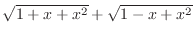 $\sqrt{1+x+x^2} + \sqrt{1 - x + x^2}$