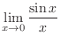 $\displaystyle{\lim_{x \rightarrow 0}\frac{\sin{x}}{x}}$