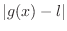 $\vert g(x) - l\vert$