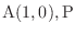 ${\rm A}(1,0),{\rm P}$