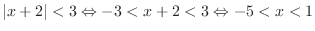 $\displaystyle \vert x+2\vert < 3 \Leftrightarrow -3 < x+2 < 3 \Leftrightarrow -5 < x < 1$