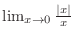 $\lim_{x \rightarrow 0}\frac{\vert x\vert}{x} $