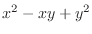 $x^2 -xy + y^2$