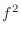 $f^{2}$