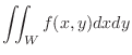 $\displaystyle \iint_W f(x,y)dxdy$