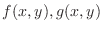 $f(x,y),g(x,y)$