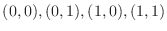 $(0,0), (0,1), (1,0), (1,1)$