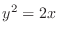 $y^2 = 2x$