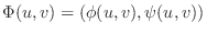 $\Phi(u,v) = (\phi(u,v), \psi(u,v))$