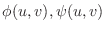 $\phi(u,v),\psi(u,v)$