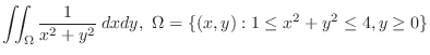 $\displaystyle{\iint_{\Omega}\frac{1}{x^2 + y^2}\:dxdy,  \Omega = \{(x,y): 1 \leq x^2 + y^2 \leq 4, y \geq 0\}}$
